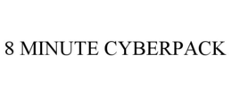 8 MINUTE CYBERPACK