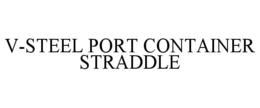 V-STEEL PORT CONTAINER STRADDLE