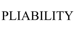 PLIABILITY