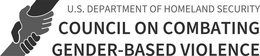 U.S. DEPARTMENT OF HOMELAND SECURITY COUNCIL ON COMBATING GENDER-BASED VIOLENCE