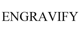 ENGRAVIFY