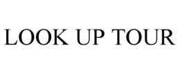 LOOK UP TOUR