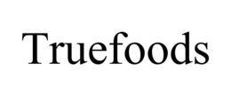 TRUEFOODS