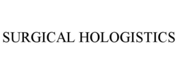 SURGICAL HOLOGISTICS