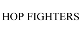HOP FIGHTERS
