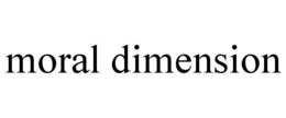 MORAL DIMENSION