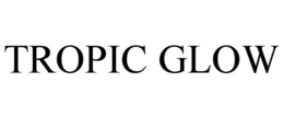 TROPIC GLOW