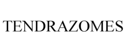 TENDRAZOMES