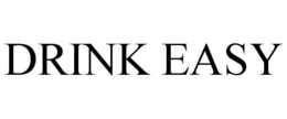 DRINK EASY