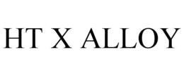 HT X ALLOY