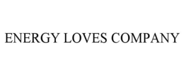 ENERGY LOVES COMPANY