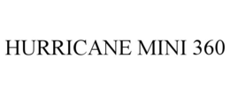 HURRICANE MINI 360