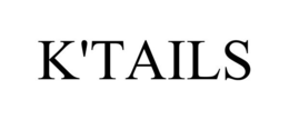 K'TAILS