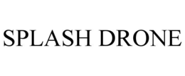 SPLASH DRONE
