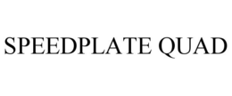 SPEEDPLATE QUAD