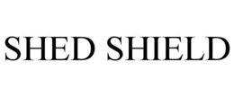 SHED SHIELD