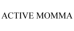 ACTIVE MOMMA