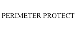 PERIMETER PROTECT