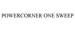 POWERCORNER ONE SWEEP