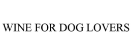 WINE FOR DOG LOVERS