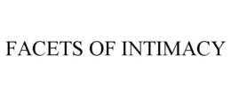 FACETS OF INTIMACY