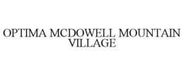 OPTIMA MCDOWELL MOUNTAIN VILLAGE