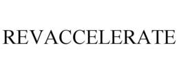 REVACCELERATE