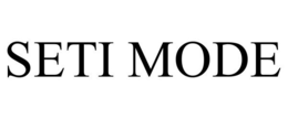 SETI MODE