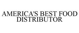 AMERICA'S BEST FOOD DISTRIBUTOR