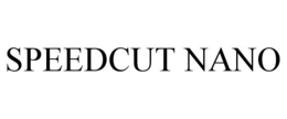 SPEEDCUT NANO