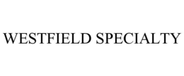 WESTFIELD SPECIALTY