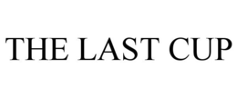 THE LAST CUP