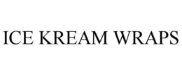 ICE KREAM WRAPS