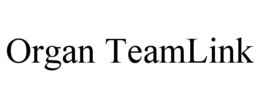 ORGAN TEAMLINK