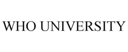 WHO UNIVERSITY