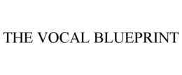 THE VOCAL BLUEPRINT