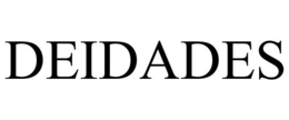 DEIDADES