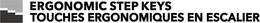ERGONOMIC STEP KEYS TOUCHES ERGONOMIQUES EN ESCALIER