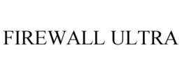 FIREWALL ULTRA