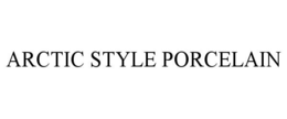 ARCTIC STYLE PORCELAIN