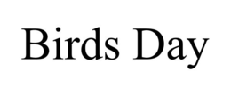 BIRDS DAY
