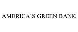AMERICA'S GREEN BANK