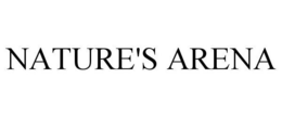 NATURE'S ARENA