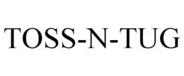 TOSS-N-TUG