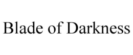BLADE OF DARKNESS