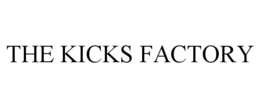 THE KICKS FACTORY
