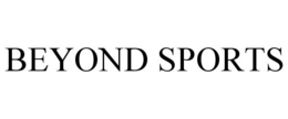 BEYOND SPORTS