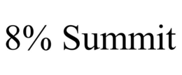 8% SUMMIT