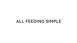 ALL FEEDING SIMPLE