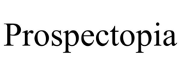 PROSPECTOPIA